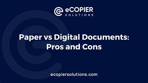 Paper vs. Digital Documents: Pros & Cons of Each.